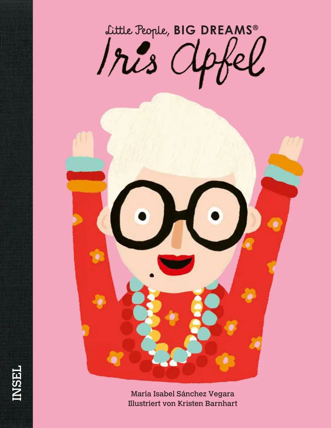 Cover: 9783458644071 | Iris Apfel - Little People, BIG DREAMS (Deutsche Ausgabe) | Vegara